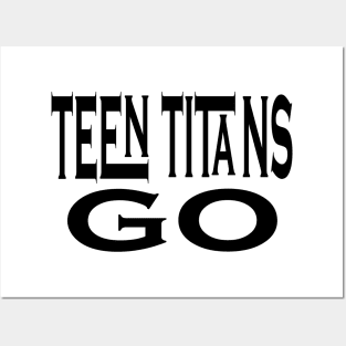 teen titans go Posters and Art